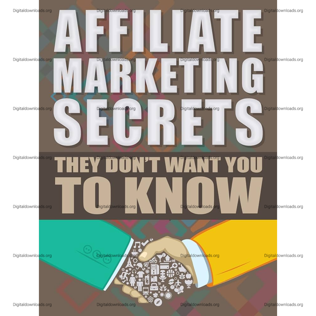 Affiliate Marketing Secrets They Don’t Want You To Know